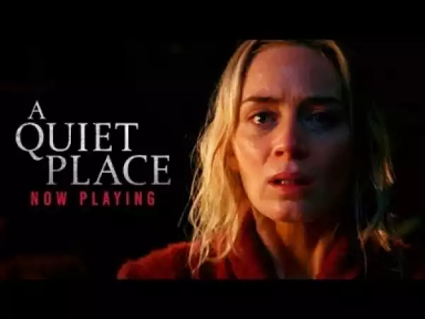 Video: A Quiet Place (2018) - Final Trailer